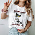 Тениска Touch My Coffee